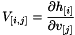 \[ V_{[i,j]} = \frac{\partial h_{[i]}}{\partial v_{[j]}} \]